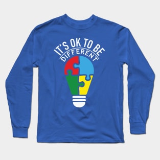 Autism Awareness - It's OK to be Different Long Sleeve T-Shirt